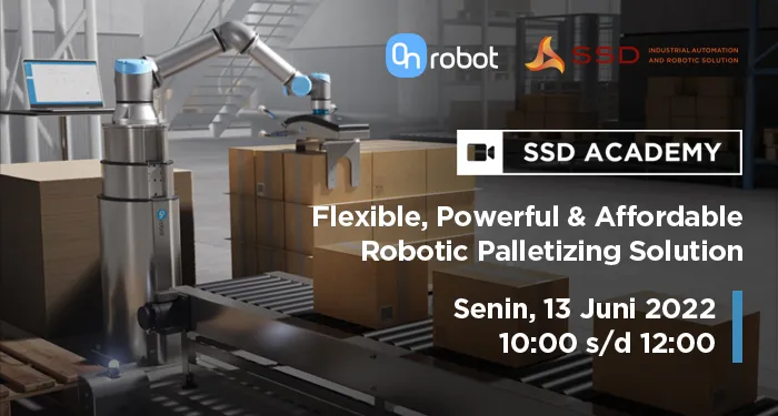SSD Academy - OnRobot - Flexible, Powerful & Affordable Robotic Palletizing Solution