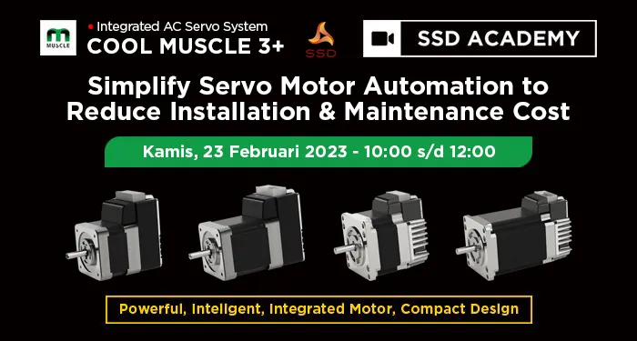SSD Academy - Cool Muscle - Simplify Servo Motor Automation to Reduce Installation & Maintenance Cost